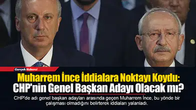 Muharrem İnce İddialara Noktayı Koydu: CHP'nin Genel Başkan Adayı Olacak mı?