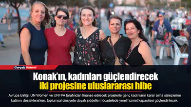 Konak’ın, kadınları güçlendirecek iki projesine uluslararası hibe