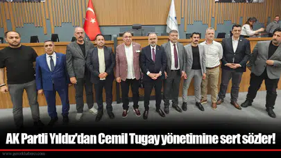 AK Partli Yıldız'dan Cemil Tugay yönetimine sert sözler!