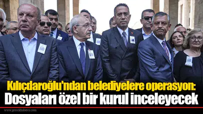 Kılıçdaroğlu'ndan belediyelere operasyon: Dosyaları özel bir kurul inceleyecek