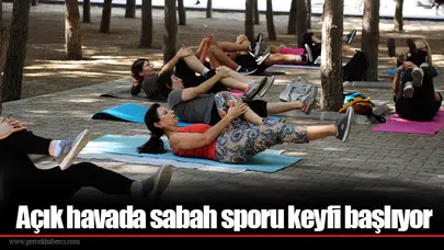 Açık havada sabah sporu keyfi başlıyor