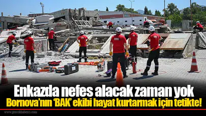 Bornova BAK Ekibi, Deprem Tatbikatıyla Acil Durum Hazırlığını Test Etti
