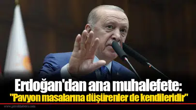 Erdoğan'dan ana muhalefete: "Pavyon masalarına düşürenler de kendileridir"