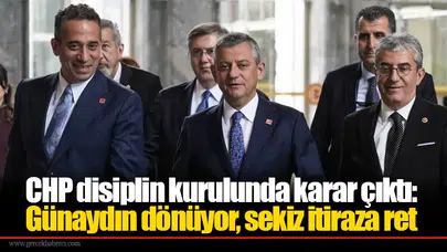CHP disiplin kurulunda karar çıktı: Günaydın dönüyor, sekiz itiraza ret