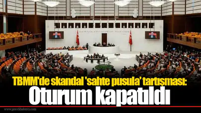 TBMM'de skandal 'sahte pusula' tartışması: Oturum kapatıldı