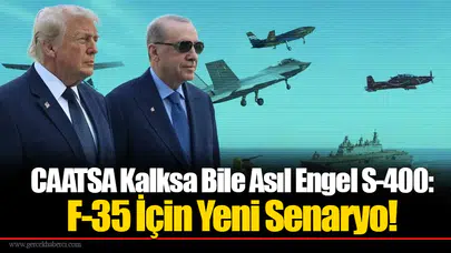 CAATSA Kalksa Bile Asıl Engel S-400: F-35 İçin Yeni Senaryo!