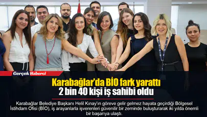 Karabağlar'da BİO fark yarattı  2 bin 40 kişi iş sahibi oldu