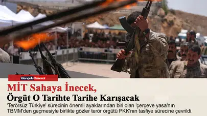 MİT sahaya inecek, örgüt o tarihte tarihe karışacak