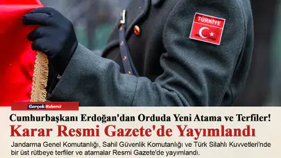 Cumhurbaşkanı Erdoğan'dan Orduda Yeni Atama ve Terfiler! Karar Resmi Gazete'de Yayımlandı