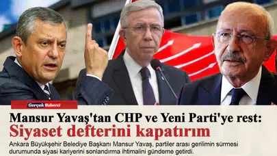 Mansur Yavaş'tan CHP ve Yeni Parti'ye rest: Siyaset defterini kapatırım