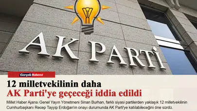 12 milletvekilinin daha AK Parti'ye geçeceği iddia edildi