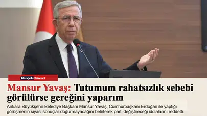 Mansur Yavaş: Tutumum rahatsızlık sebebi görülürse gereğini yaparım
