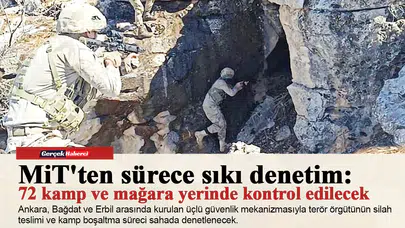 MİT'ten sürece sıkı denetim: 72 kamp ve mağara yerinde kontrol edilecek