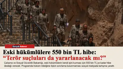Eski hükümlülere 550 bin TL hibe: “Terör suçluları da yararlanacak mı?”