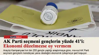 AK Parti seçmeni gençlerin yüzde 41'i: Ekonomi düzelmezse oy vermem