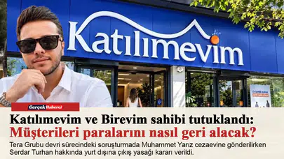 Katılımevim ve Birevim sahibi tutuklandı: Müşterileri paralarını nasıl geri alacak?