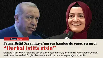 Fatma Betül Sayan Kaya’nın son hamlesi de sonuç vermedi “Derhal istifa etsin”