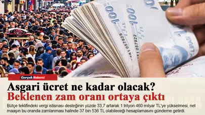 Asgari ücret ne kadar olacak? Beklenen zam oranı ortaya çıktı