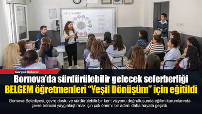 BELGEM öğretmenleri “Yeşil Dönüşüm” için eğitildi