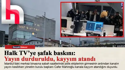 Halk TV’ye şafak baskını: Yayın durduruldu, kayyım atandı