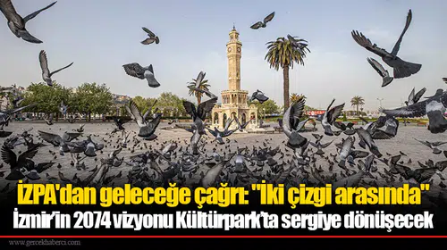 İZPA'dan geleceğe çağrı: "İki çizgi arasında"