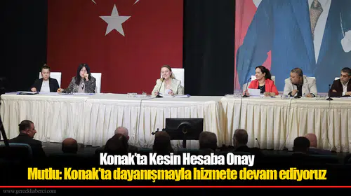 Konak’ta Kesin Hesaba Onay