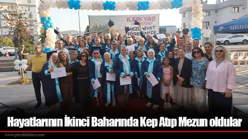 Hayatlarının İkinci Baharında Kep Atıp Mezun oldular