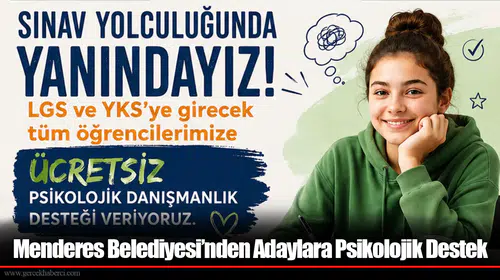 Menderes Belediyesi’nden Adaylara Psikolojik Destek