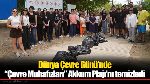 Dünya Çevre Günü’nde “Çevre Muhafızları” Akkum Plajı’nı temizledi