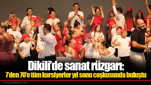 Dikili’de sanat rüzgarı: 7’den 70’e tüm kursiyerler yıl sonu coşkusunda buluştu