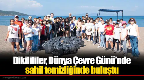 Dikilililer, Dünya Çevre Günü’nde sahil temizliğinde buluştu