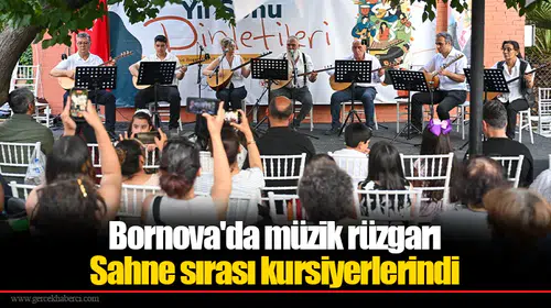 Bornova'da müzik rüzgarı: Sahne sırası kursiyerlerindi