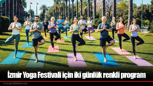 İzmir Yoga Festivali için iki günlük renkli program