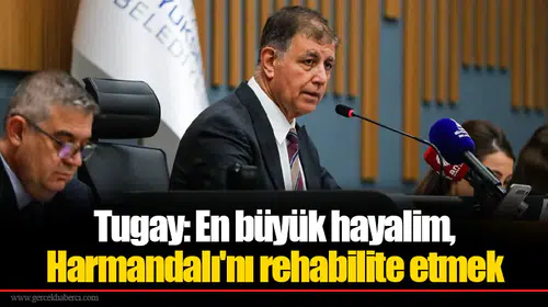 Tugay: En büyük hayalim, Harmandalı'nı rehabilite etmek