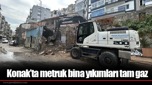 Konak’ta metruk bina yıkımları tam gaz