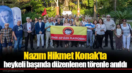 Nazım Hikmet Konak’ta heykeli başında düzenlenen törenle anıldı