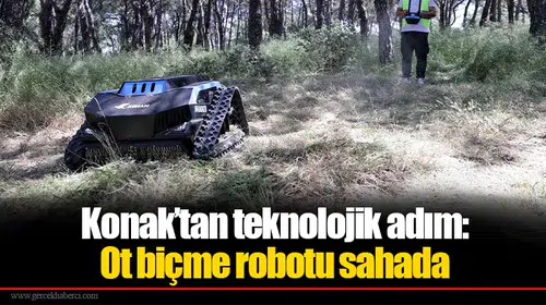 Konak’tan teknolojik adım: Ot biçme robotu sahada