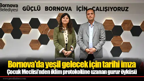 Bornova'da yeşil gelecek için tarihi imza