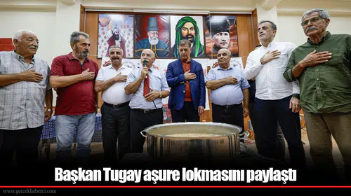 Cemil Tugay, Alevi Bektaşi Derneği'nin aşure programında dostluk ve adalet mesajları verdi