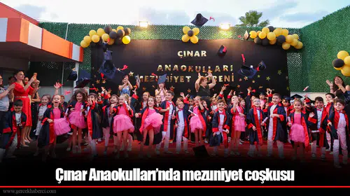 Çınar Anaokulları’nda mezuniyet coşkusu
