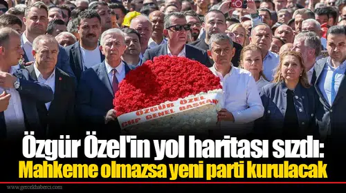 Özgür Özel'in yol haritası sızdı: Mahkeme olmazsa yeni parti kurulacak