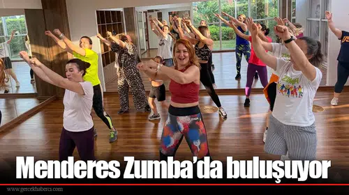 Menderes Zumba’da buluşuyor