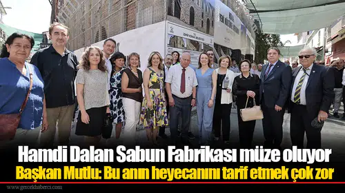 Hamdi Dalan Sabun Fabrikası müze oluyor