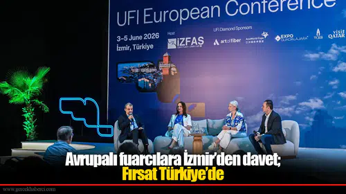 Avrupalı fuarcılara İzmir’den davet; Fırsat Türkiye’de
