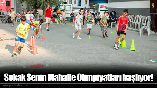 Sokak Senin Mahalle Olimpiyatları başlıyor!