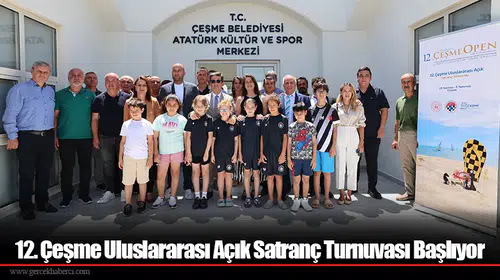 12. Çeşme Uluslararası Açık Satranç Turnuvası Başlıyor