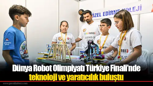 Dünya Robot Olimpiyatı Türkiye Finali’nde teknoloji ve yaratıcılık buluştu