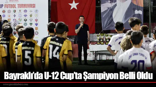Bayraklı’da U-12 Cup’ta Şampiyon Belli Oldu