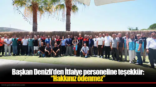 Çeşme'de İtfaiye Personeline Teşekkür Kahvaltısı Gerçekleştirildi