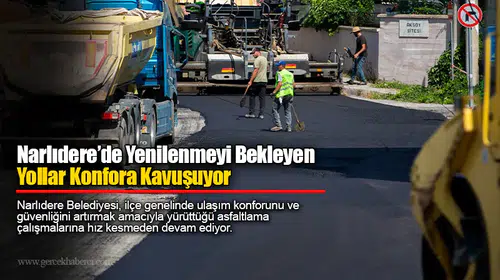 Narlıdere’de Yenilenmeyi Bekleyen Yollar Konfora Kavuşuyor
